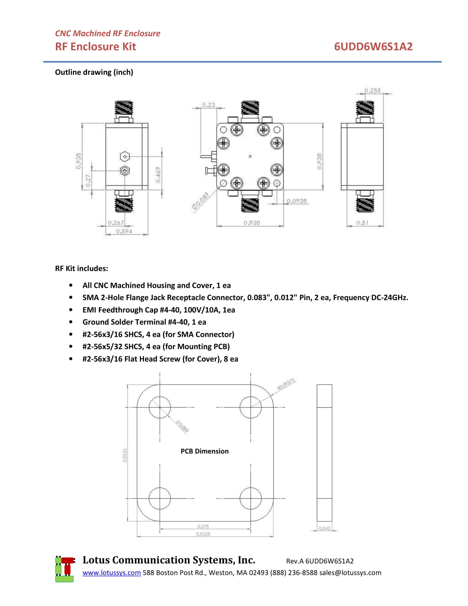 6UDD6W6S1A2 Enclosure Kit for 0.062"/1.6mm PCB (size 0.5625"x0.5625") 2 SMA Active 0.58" Height